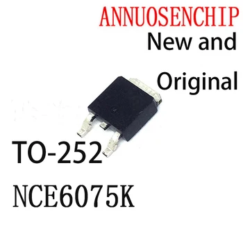10ШТ Новый и Оригинальный TO252 NCE6075 TO-252 6075K MOSFET-N 60V 75A NCE6075K